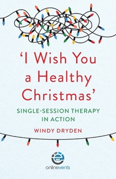 Paperback 'I Wish You a Healthy Christmas': Single-Session Therapy in Action Book