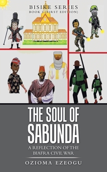 Paperback The Soul of Sabunda: A Reflection of the Biafra Civil War Book