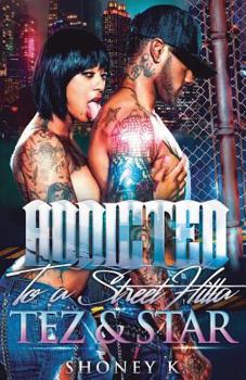 Paperback Addicted to a Street Hitta: Tez & Star Book