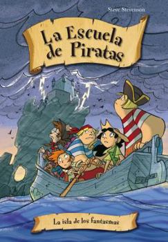 Escuela de Piratas 10. La Isla de Los Fantasmas - Book #10 of the Scuola dei pirati