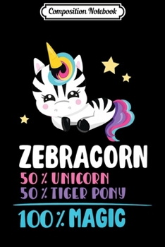 Paperback Composition Notebook: Zebracorn - Unicorn Zebra - Tiger Pony - Magic Premium Journal/Notebook Blank Lined Ruled 6x9 100 Pages Book