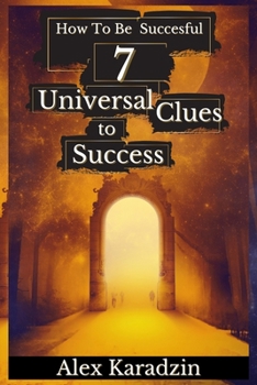 Paperback How To Be Successful: 7 Universal Clues to Success Book