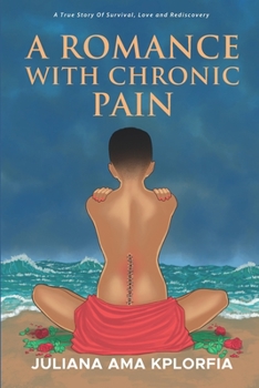Paperback A Romance with Chronic Pain Book