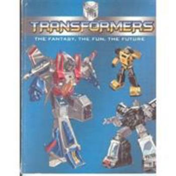 Paperback Transformers: The Fantasy, the Fun, the Future Book