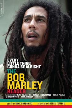 Paperback Every Little Thing Gonna Be Alright: The Bob Marley Reader Book