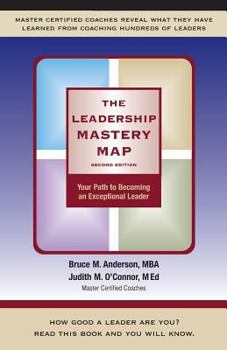 Paperback The Leadership Mastery Map: Your Path to Becoming an Exceptional Leader Book