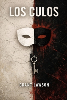 Los Culos: Un thriller psicológico sobre símbolos, silencio y poder (Spanish Edition)