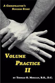 Paperback Volume Practice II - A Chiropractor's Success Story Book