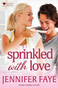 Sprinkled with Love - Book #3 of the Bachelor Bake-Off