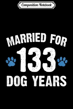 Composition Notebook: Married For 350 Dog Years 50th Wedding Anniversary  Journal/Notebook Blank Lined Ruled 6x9 100 Pages