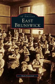 East Brunswick - Book  of the Images of America: New Jersey