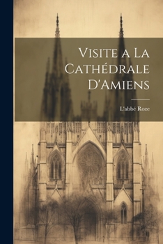 Paperback Visite a La Cathédrale D'Amiens [French] Book