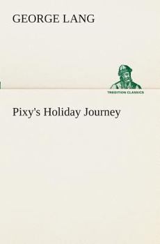 Paperback Pixy's Holiday Journey Book