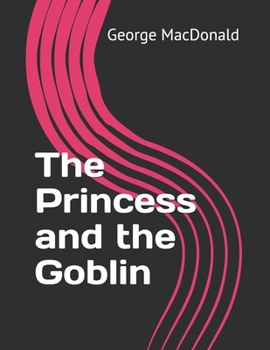 Paperback The Princess and the Goblin Book