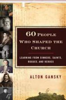 Paperback 60 People Who Shaped the Church Book