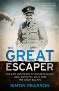 Paperback The Great Escaper: The Life and Death of Roger Bushell: Love, Betrayal, Big X and the Great Escape Book