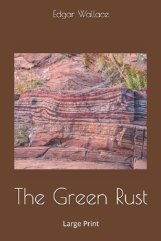 Paperback The Green Rust: Large Print Book