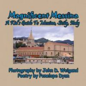 Paperback Magnificent Messina --- A Kid's Guide To Messina, Sicily, Italy [Large Print] Book