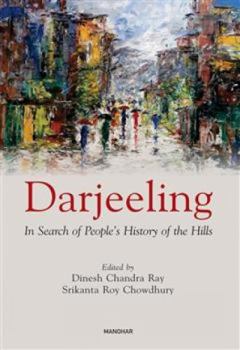 Hardcover Darjeeling: In Search of People's History of the Hills Book