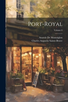 Paperback Port-Royal; Volume 6 [French] Book