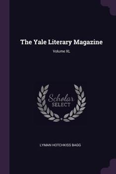 Paperback The Yale Literary Magazine; Volume XL Book