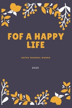 Paperback For A Happy Life: write your notes your journal and also what happens to you during te day enjoy writing Book