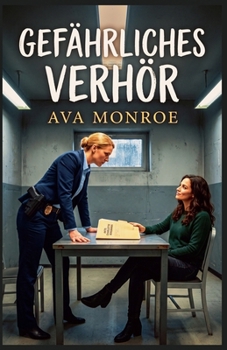 Gefährliches Verhör (German Edition)