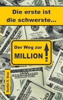 Paperback Die erste ist die schwerste...: Der Weg zur Million [German] Book