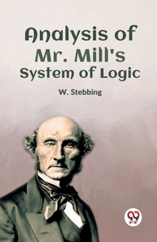 Paperback Analysis Of Mr. Mill'S System Of Logic Book