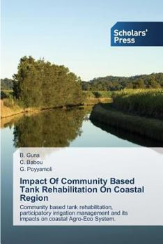 Paperback Impact Of Community Based Tank Rehabilitation On Coastal Region Book