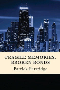 Paperback Fragile Memories, Broken Bonds Book