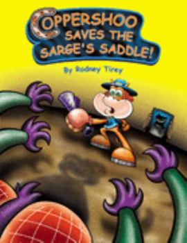 Hardcover Title: COPPERSHOO SAVES THE SARGE'S SADDLE Book