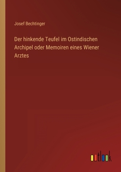 Paperback Der hinkende Teufel im Ostindischen Archipel oder Memoiren eines Wiener Arztes [German] Book