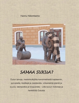 Paperback Samaa Sukua?: Oulun Lille-suku [Finnish] Book