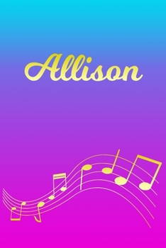 Allison: Sheet Music Note Manuscript Notebook Paper | Pink Blue Gold  Personalized Letter A Initial Custom First Name Cover | Musician Composer ... Notepad Notation Guide | Compose Write Songs