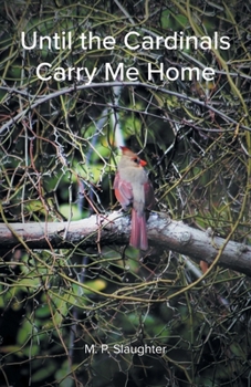 Paperback Until the Cardinals Carry Me Home Book