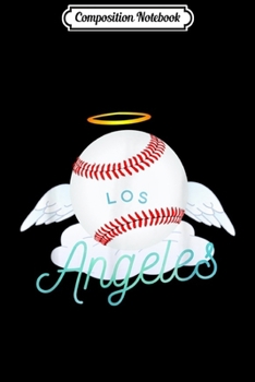 Composition Notebook: Los Angeles Angel Ball Cool Baseball Team Design Journal/Notebook Blank Lined Ruled 6x9 100 Pages