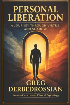 Paperback Personal Liberation: A Journey Through Virtue and Shadow Book