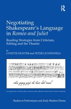 Hardcover Negotiating Shakespeare's Language in Romeo and Juliet: Reading Strategies from Criticism, Editing and the Theatre [With CDROM] Book