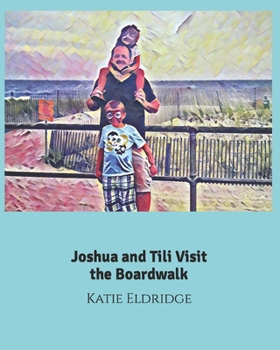 Paperback Joshua and Tili Visit the Boardwalk Book