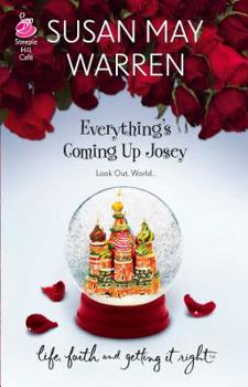 Everything's Coming Up Josey - Book  of the Steeple Hill Cafe Series