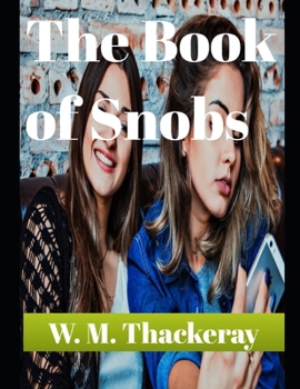 Paperback The Book of Snobs (annotated) Book