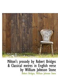 Hardcover Milton's Prosody by Robert Bridges & Classical Metres in English Verse by William Johnson Stone Book