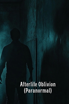 Paperback Afterlife Oblivion (Paranormal) Book