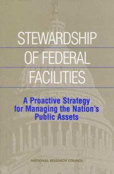 Paperback Stewardship of Federal Facilities: A Proactive Strategy for Managing the Nation's Public Assets Book