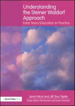 Paperback Understanding the Steiner Waldorf Approach: Early Years Education in Practice (Understanding the… Approach) Book