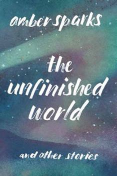 Paperback The Unfinished World: And Other Stories Book