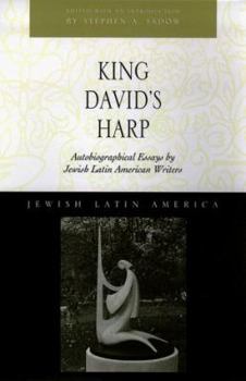 King David's Harp: Autobiographical Essays by Jewish Latin American Writers (Jewish Latin America)