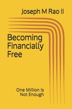 Paperback Becoming Financially Free: One Million Is Not Enough Book