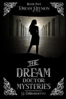 Dream Reunion - Book #6 of the Dream